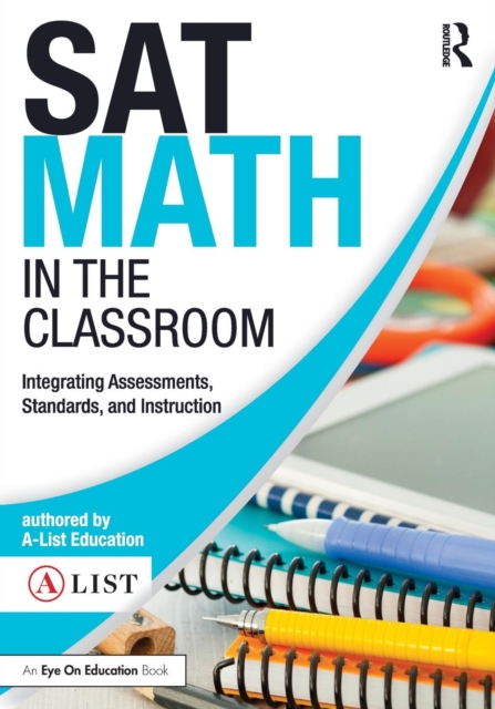 SAT Math in the Classroom : Integrating Assessments, Standards, and Instruction, Paperback / softback Book