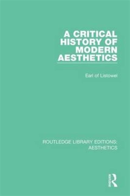 A Critical History of Modern Aesthetics, Hardback Book
