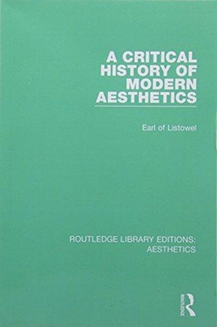 A Critical History of Modern Aesthetics, Paperback / softback Book