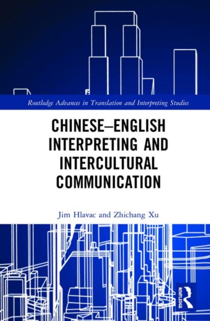 Chinese-English Interpreting and Intercultural Communication, Hardback Book