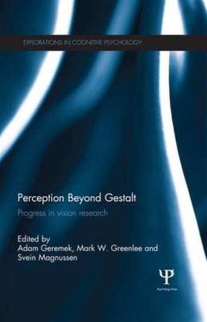 Perception Beyond Gestalt : Progress in vision research, Paperback / softback Book