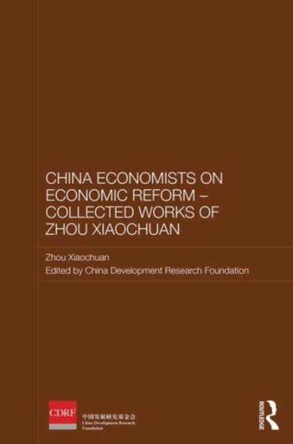 Chinese Economists on Economic Reform - Collected Works of Zhou Xiaochuan, Hardback Book