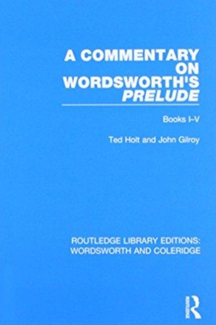 A Commentary on Wordsworth's Prelude : Books I-V, Paperback / softback Book