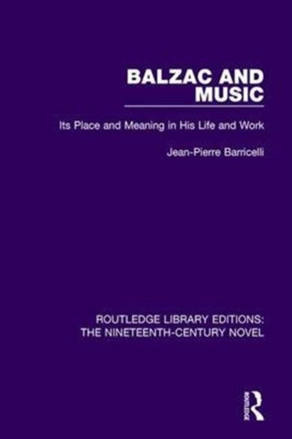 Balzac and Music : Its Place and Meaning in His Life and Work, Hardback Book