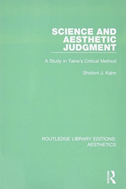 Science and Aesthetic Judgement : A Study in Taine's Critical Method, Paperback / softback Book