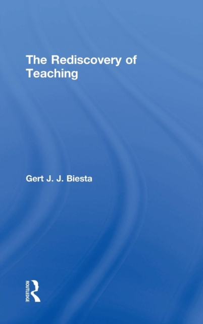 The Rediscovery of Teaching, Hardback Book
