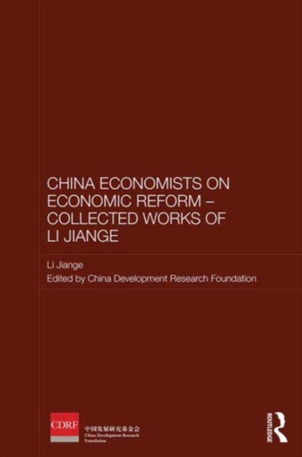 Chinese Economists on Economic Reform - Collected Works of Li Jiange, Hardback Book