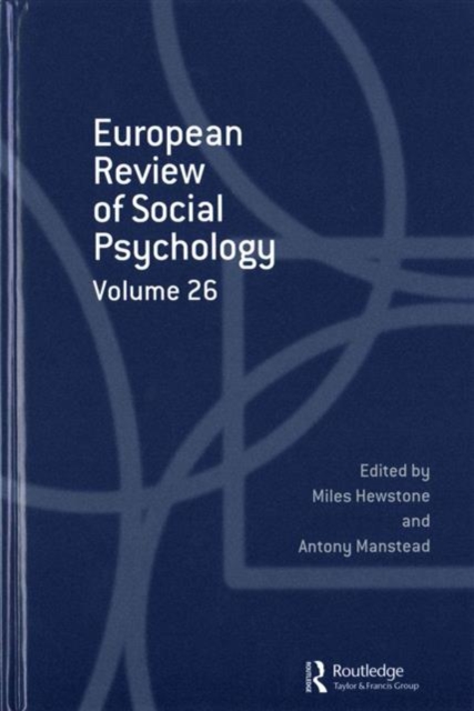 European Review of Social Psychology: Volume 26, Hardback Book