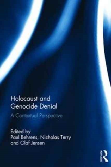 Holocaust and Genocide Denial : A Contextual Perspective, Hardback Book