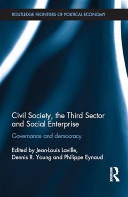 Civil Society, the Third Sector and Social Enterprise : Governance and Democracy, Paperback / softback Book