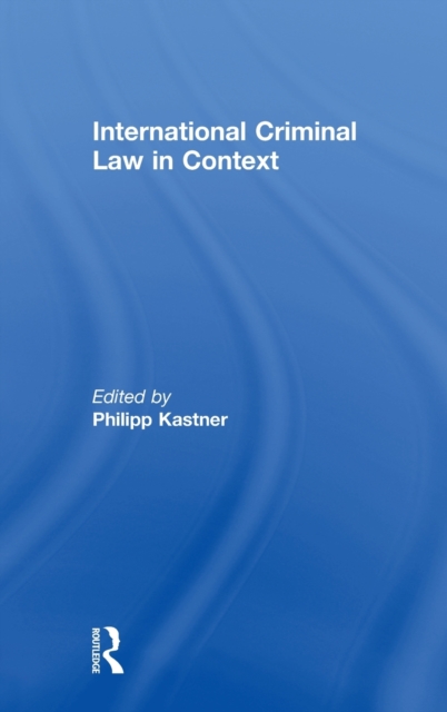 International Criminal Law in Context, Hardback Book