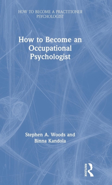 How to Become an Occupational Psychologist, Hardback Book