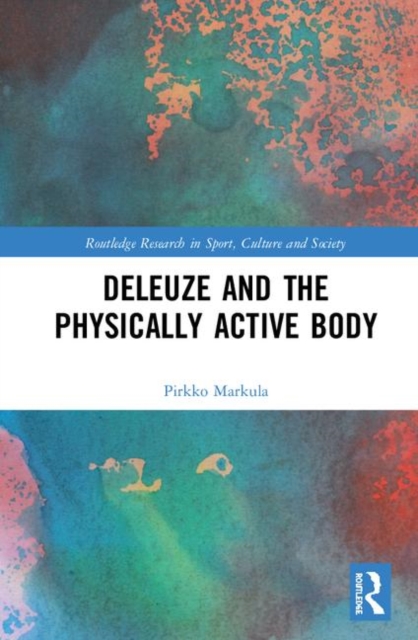Deleuze and the Physically Active Body, Hardback Book