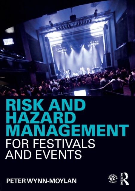 Risk and Hazard Management for Festivals and Events, Paperback / softback Book