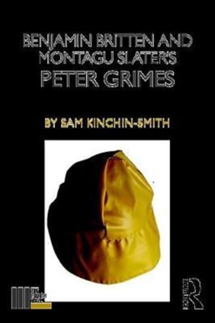 Benjamin Britten and Montagu Slater's Peter Grimes, Paperback / softback Book