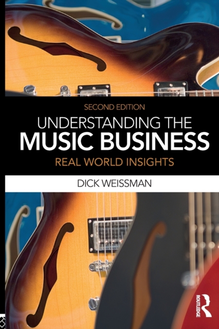 Understanding the Music Business : Real World Insights, Paperback / softback Book