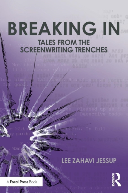 Breaking in : Tales from the Screenwriting Trenches, Paperback / softback Book