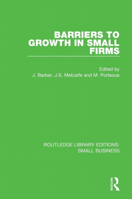 Barriers to Growth in Small Firms, Paperback / softback Book