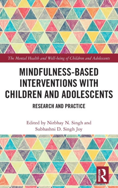 Mindfulness-based Interventions with Children and Adolescents : Research and Practice, Hardback Book