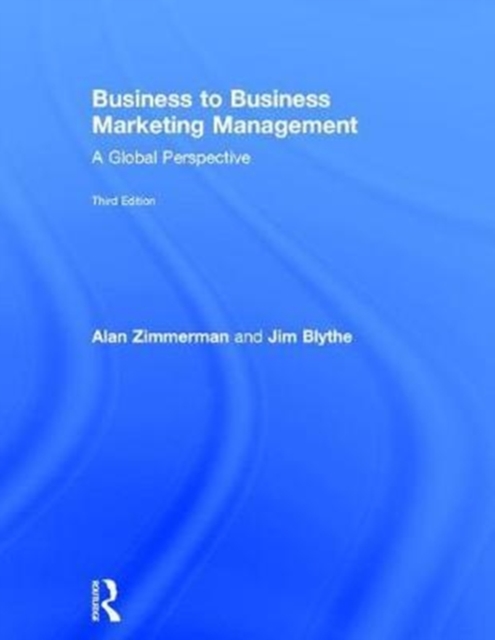 Business to Business Marketing Management : A Global Perspective, Hardback Book