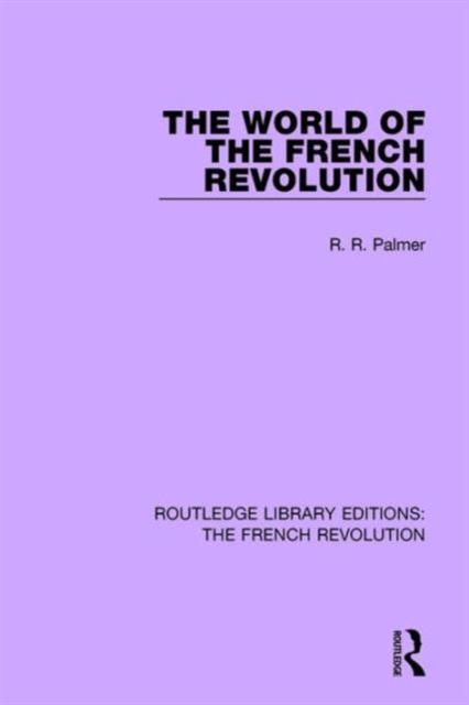 The World of the French Revolution, Hardback Book