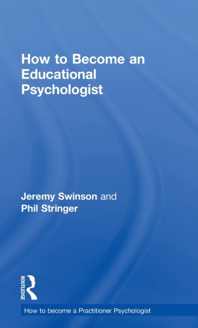 How to Become an Educational Psychologist, Hardback Book