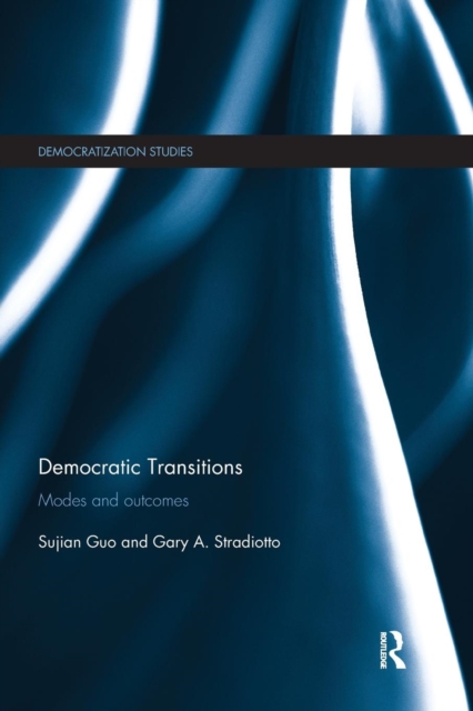 Democratic Transitions : Modes and Outcomes, Paperback / softback Book