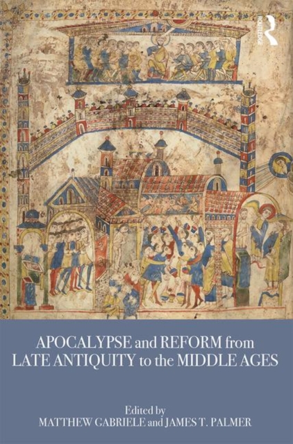 Apocalypse and Reform from Late Antiquity to the Middle Ages, Paperback / softback Book