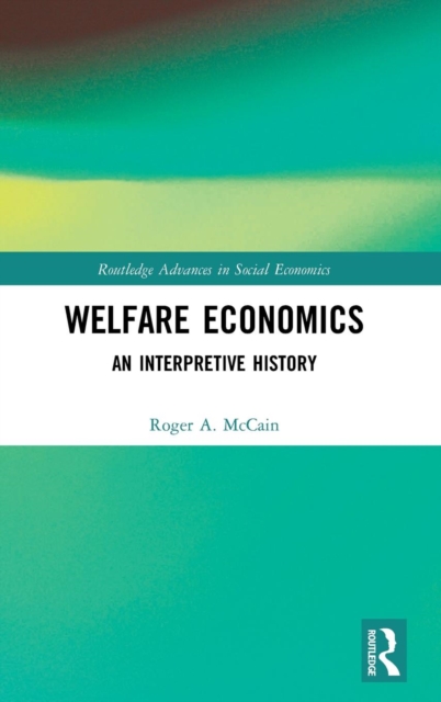 Welfare Economics : An Interpretive History, Hardback Book