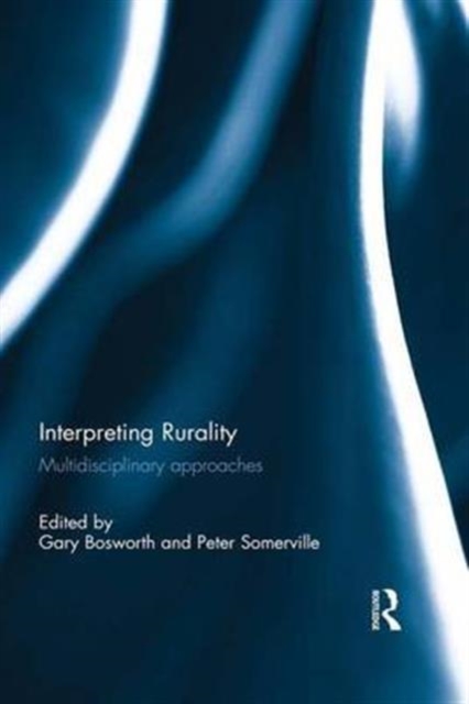 Interpreting Rurality : Multidisciplinary Approaches, Paperback / softback Book