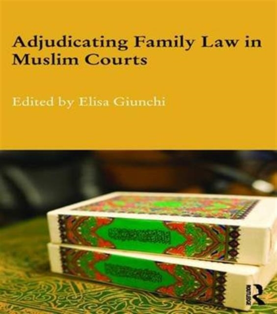 Adjudicating Family Law in Muslim Courts, Paperback / softback Book