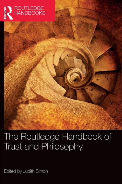 The Routledge Handbook of Trust and Philosophy, Hardback Book