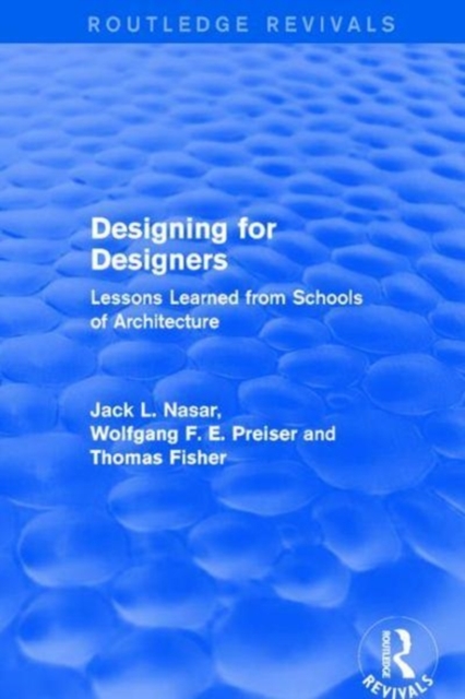 Designing for Designers (Routledge Revivals) : Lessons Learned from Schools of Architecture, Paperback / softback Book
