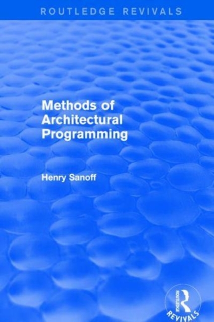 Methods of Architectural Programming (Routledge Revivals), Paperback / softback Book