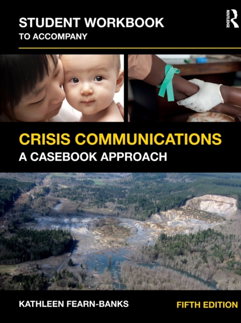 Student Workbook to Accompany Crisis Communications : A Casebook Approach, Paperback / softback Book
