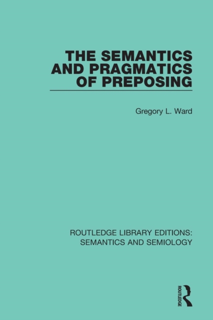 The Semantics and Pragmatics of Preposing, Paperback / softback Book