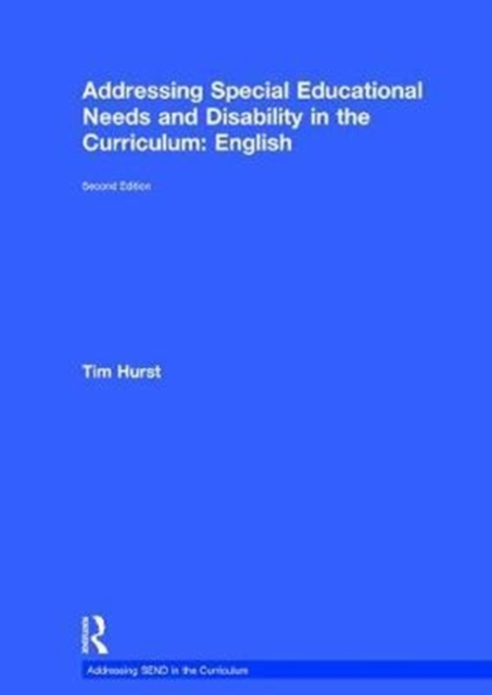 Addressing Special Educational Needs and Disability in the Curriculum: English, Hardback Book