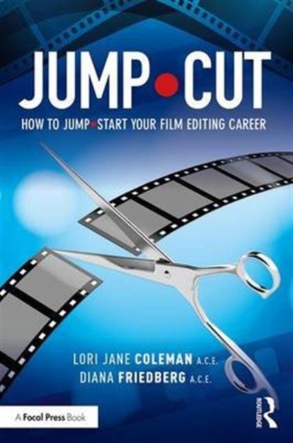 JUMP•CUT : How to Jump•Start Your Career as a Film Editor, Paperback / softback Book
