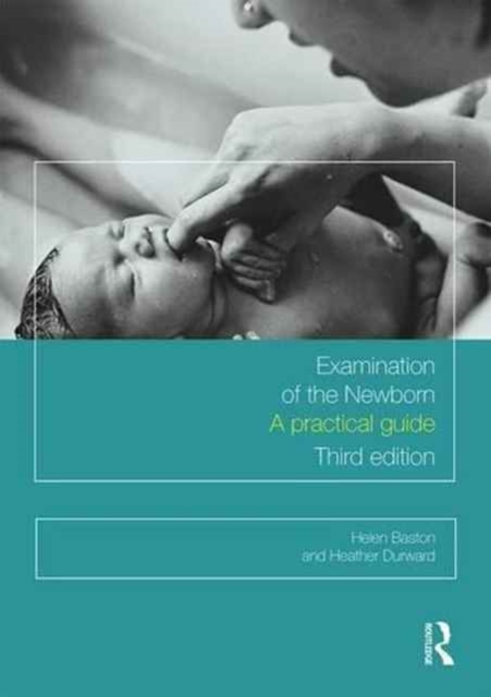 Examination of the Newborn : A Practical Guide, Paperback / softback Book