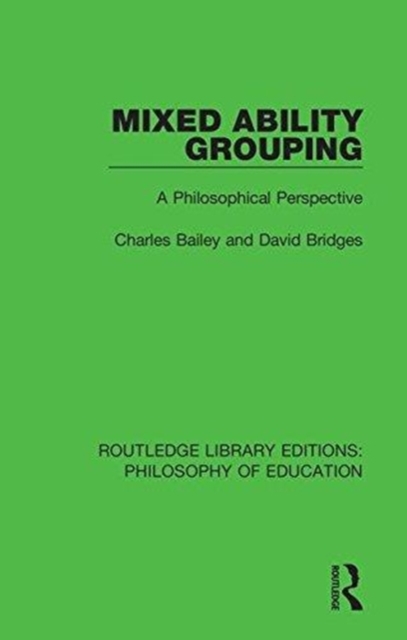 Mixed Ability Grouping : A Philosophical Perspective, Paperback / softback Book