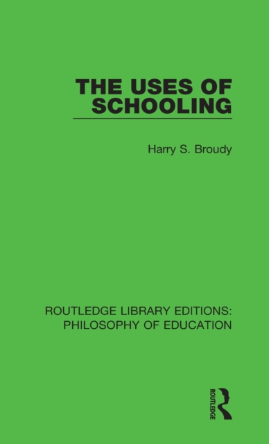 The Uses of Schooling, Hardback Book