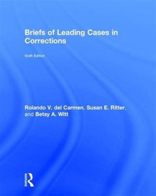 Briefs of Leading Cases in Corrections, Hardback Book