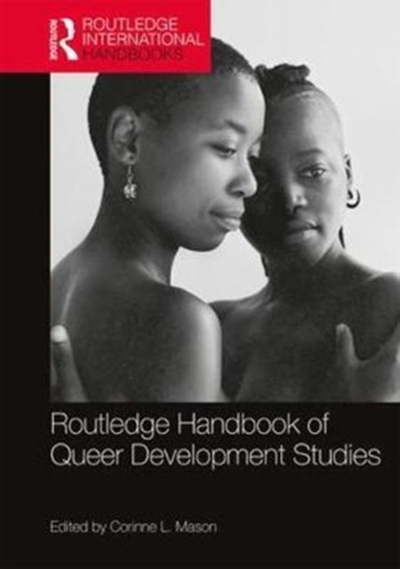 Routledge Handbook of Queer Development Studies, Hardback Book