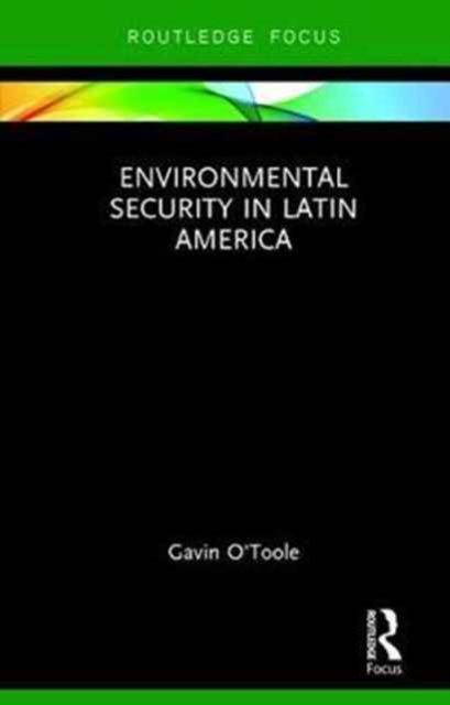 Environmental Security in Latin America, Hardback Book