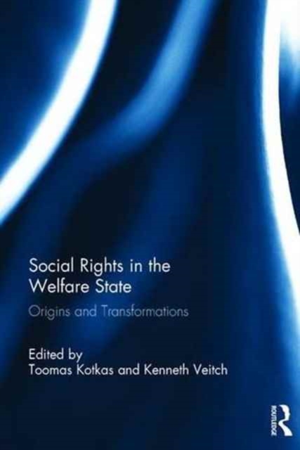 Social Rights in the Welfare State : Origins and Transformations, Hardback Book