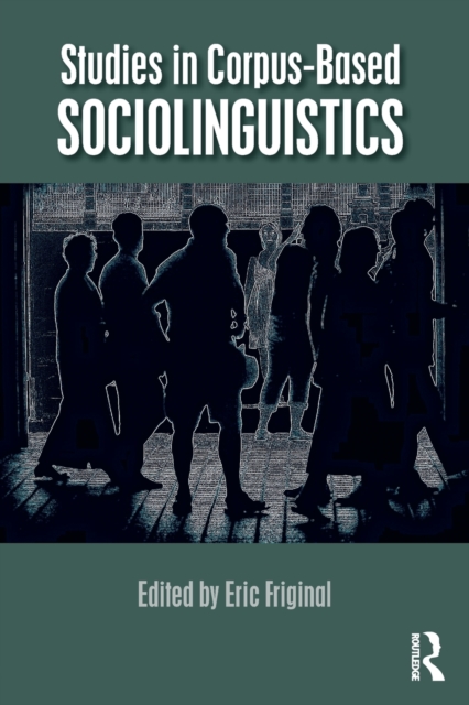 Studies in Corpus-Based Sociolinguistics, Paperback / softback Book