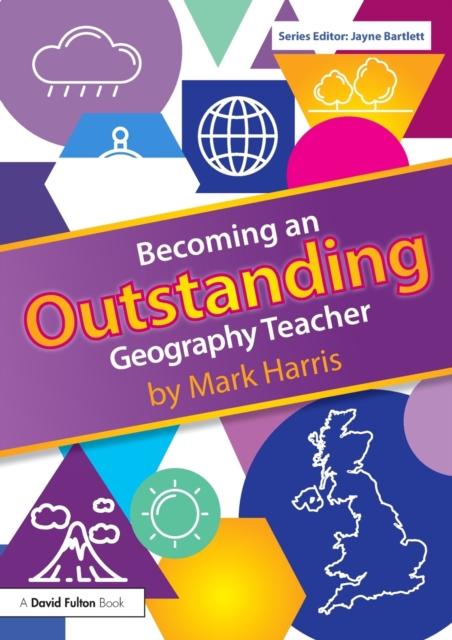 Becoming an Outstanding Geography Teacher, Paperback / softback Book