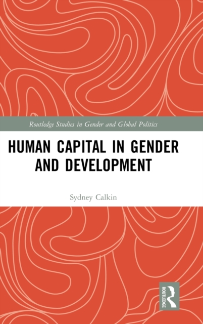 Human Capital in Gender and Development, Hardback Book
