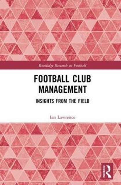 Football Club Management : Insights from the Field, Hardback Book