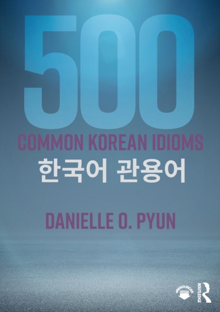 500 Common Korean Idioms, Paperback / softback Book
